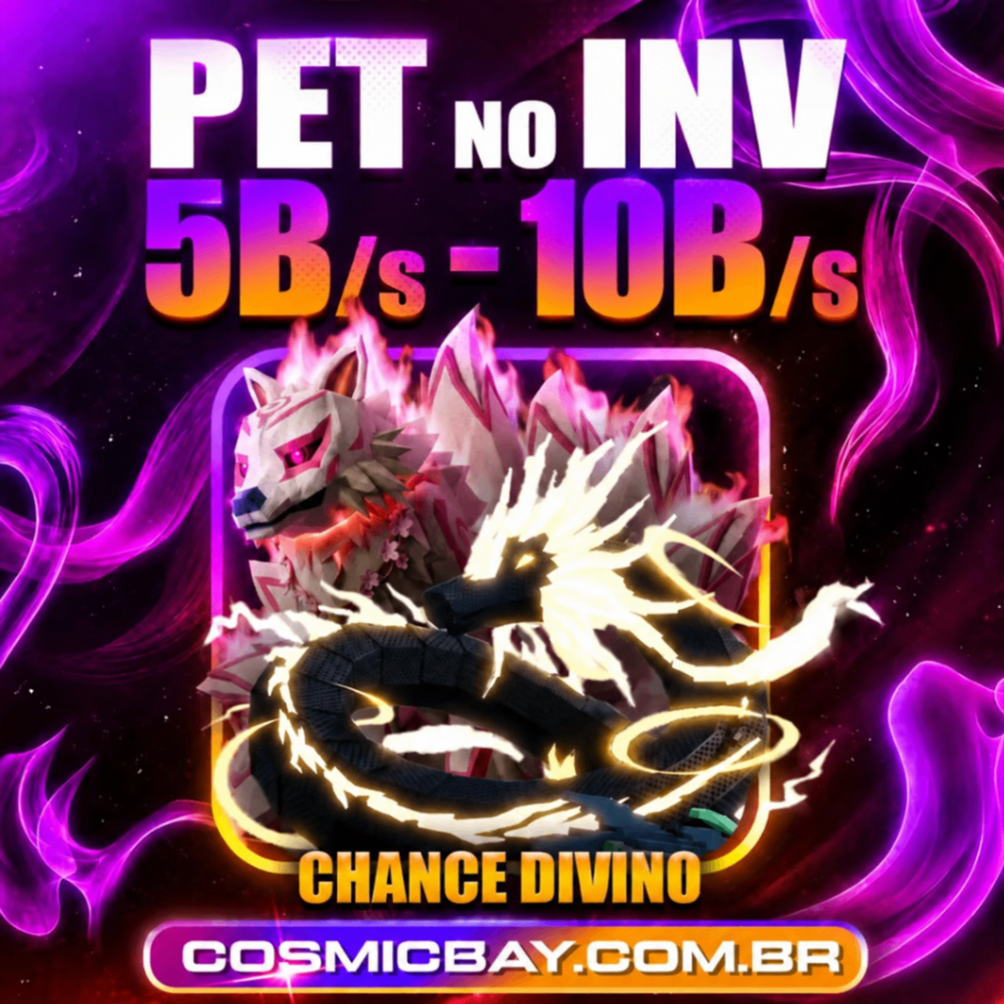 PET NO INVENTÁRIO 5B a 10B/s + CHANCE DIVINO